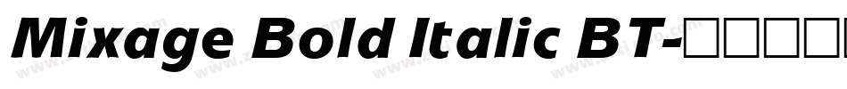 Mixage Bold Italic BT字体转换